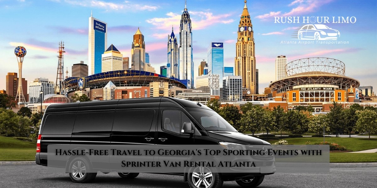 Hassle-Free Travel to Georgia's Top Sporting Events with Sprinter Van Rental Atlanta