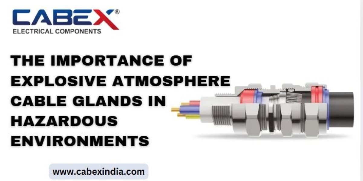 The Importance of Explosive Atmosphere Cable Glands in Hazardous Environments