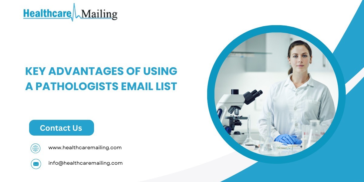 Key Advantages of Using a Pathologists Email List