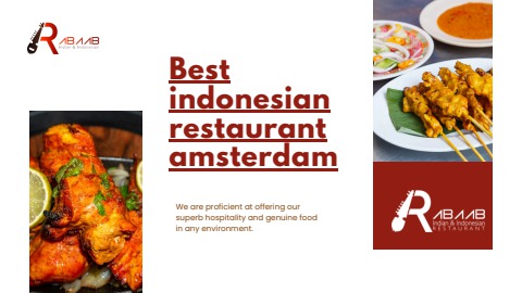 Rabaab Restaurant: Best Indonesian Restaurant in Amsterdam - Authentic Flavors Await