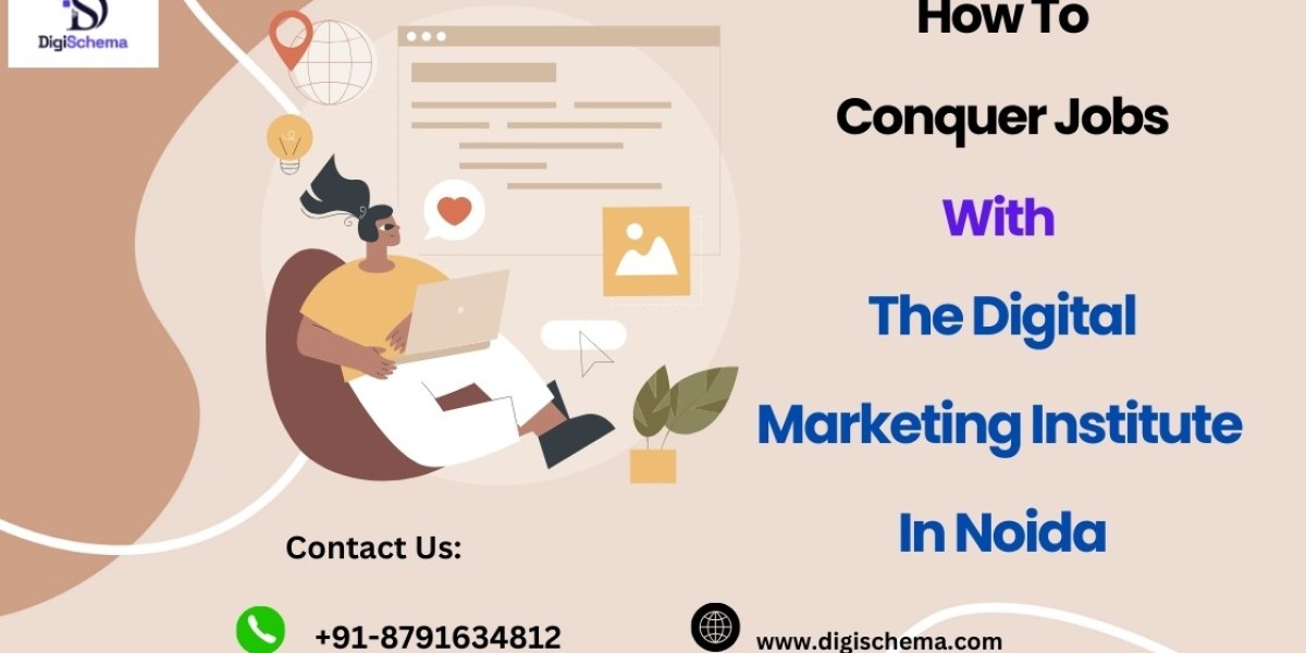 How To Conquer Jobs with The Digital Marketing Institute in Noida