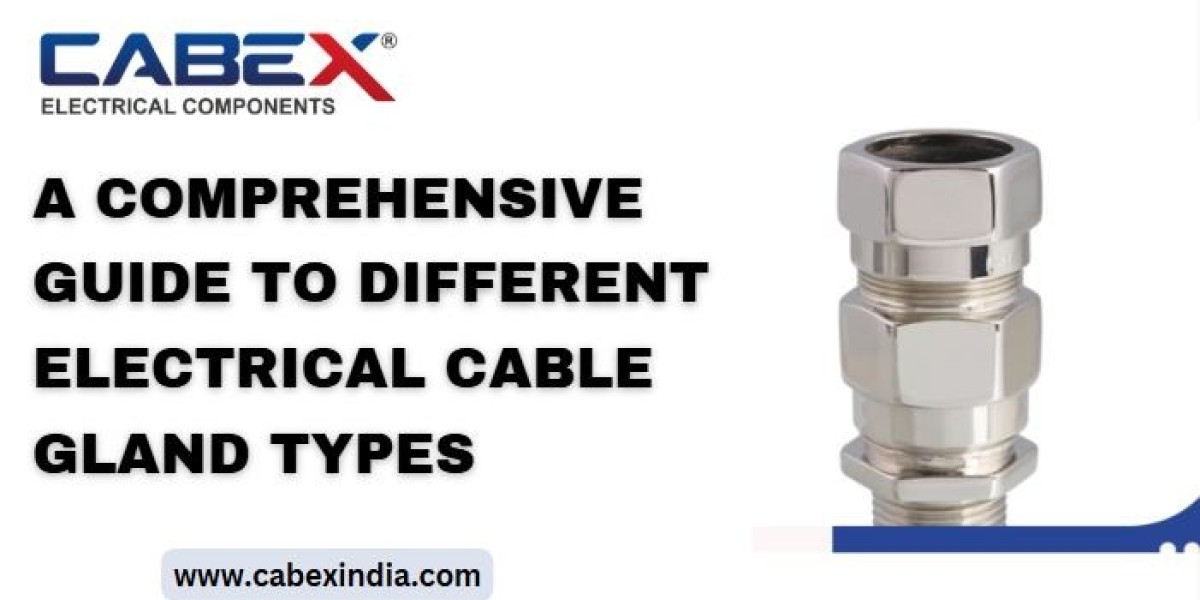 A Comprehensive Guide to Different Electrical Cable Gland Types