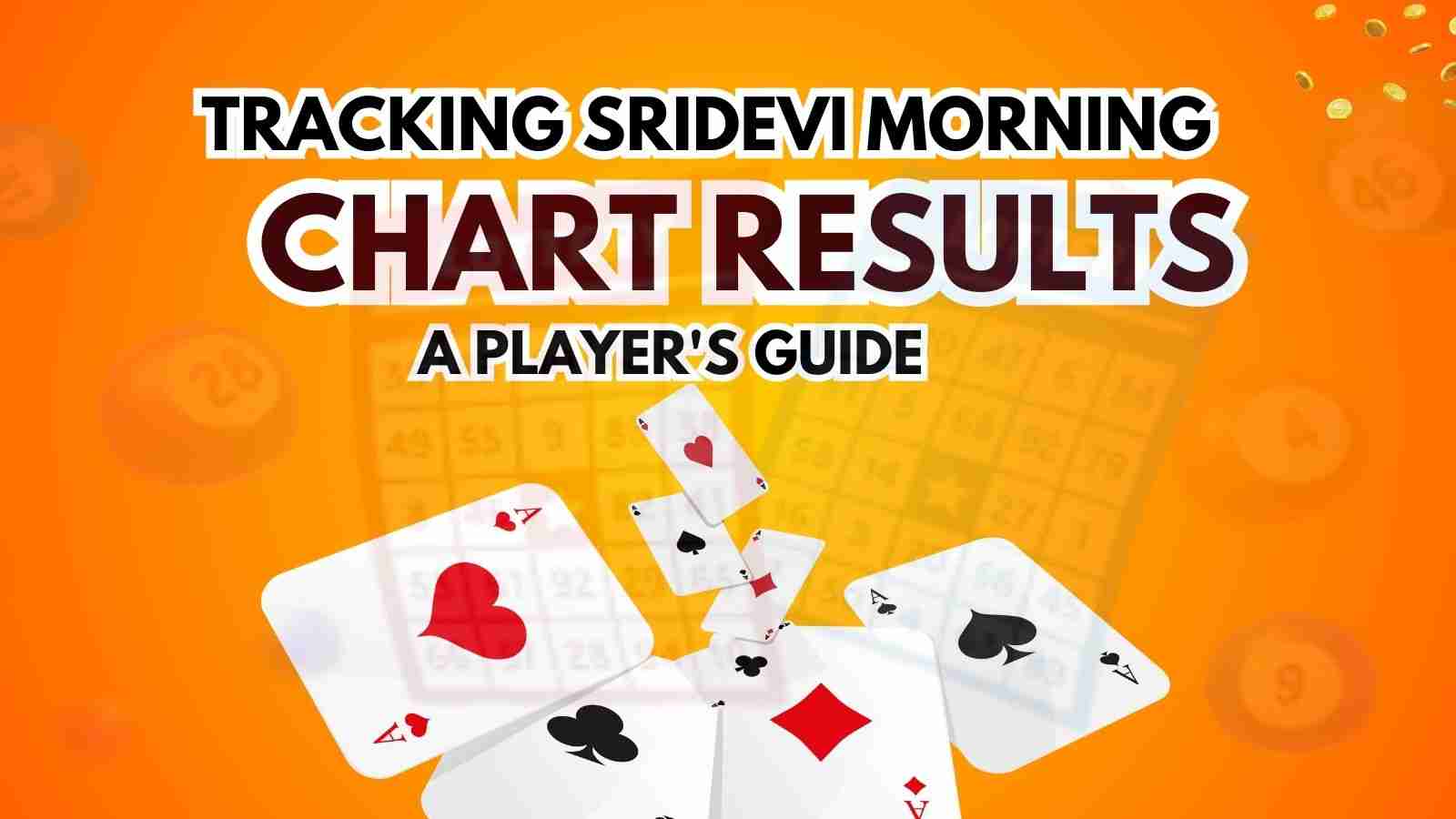 Tracking Sridevi Morning Chart Results A Player's Guide