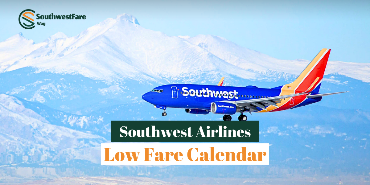 Southwest Low Fare Calendar : Finding the Lowest Fares