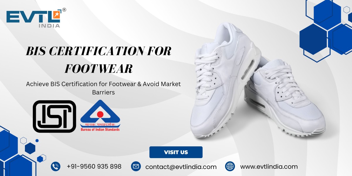 EVTL India provides hassle-free BIS certification for footwear