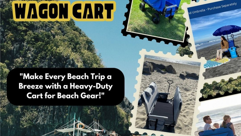 Why a Sturdy Wagon Cart Beats Any Other Cart for Beach Gear
