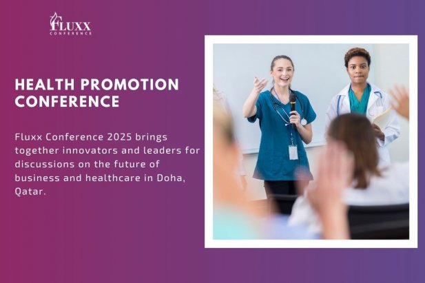 How Health Promotion Conferences are Driving Mental Health Awareness? Article - ArticleTed -  News and Articles