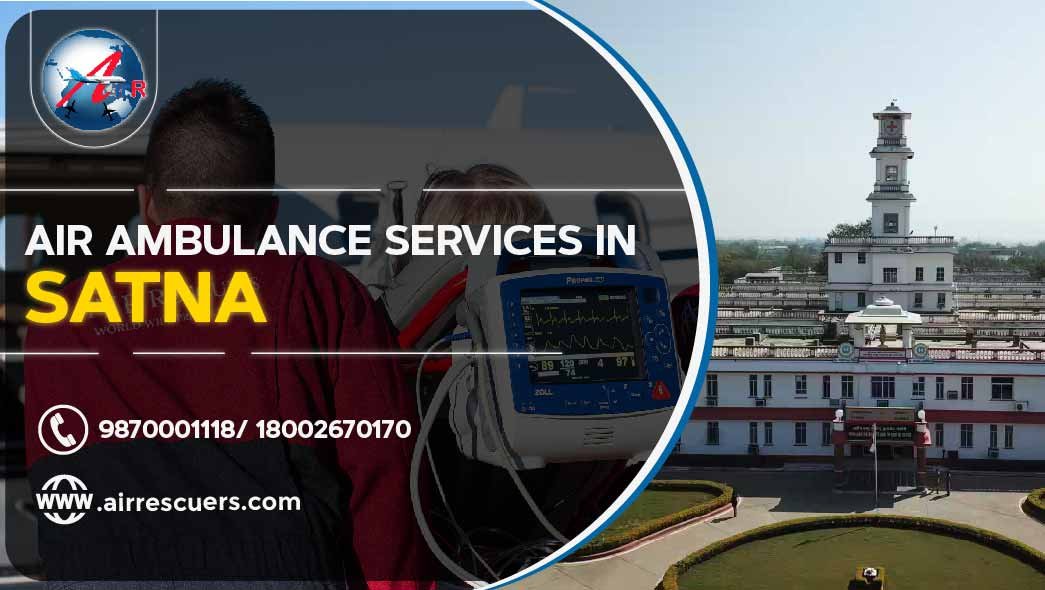 Air Ambulance Services In Satna | Air Rescuers
