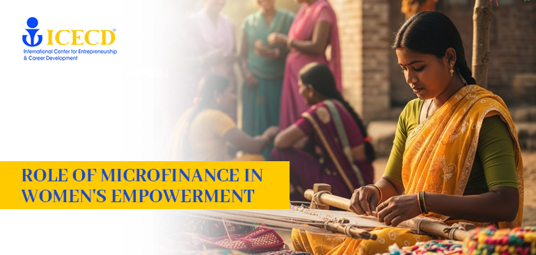 Role of Microfinance in Women Empowerment - ICECD