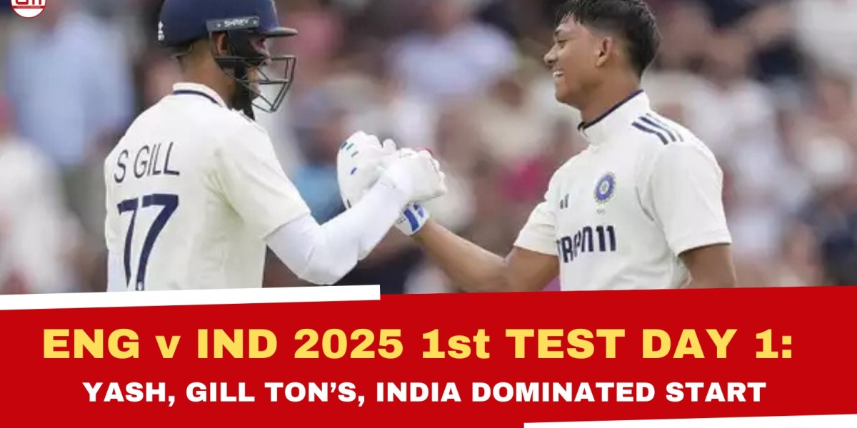 ENG v IND 2025 1st Test Day 1: Yash, Gill Ton’s, India Dominated Start