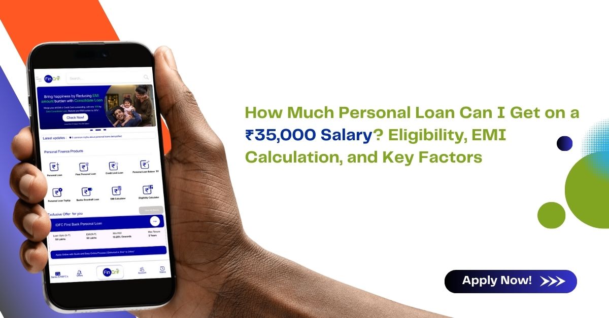 How Much Personal Loan Can I Get on a ₹35,000 Salary? Eligibility, EMI Calculation, and Key Factors