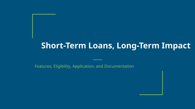 "Short-Term Loans, Long-Term Impact: How to Get Fast Funds Without the Hassle" | PPT