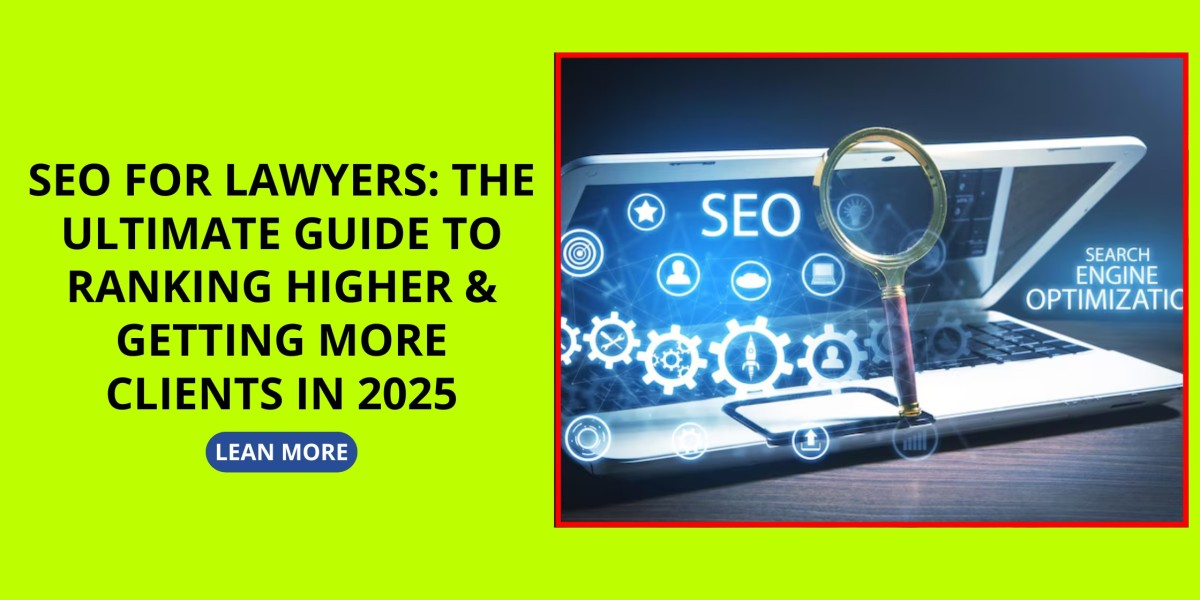 SEO for Lawyers: The Ultimate Guide to Ranking Higher & Getting More Clients in 2025