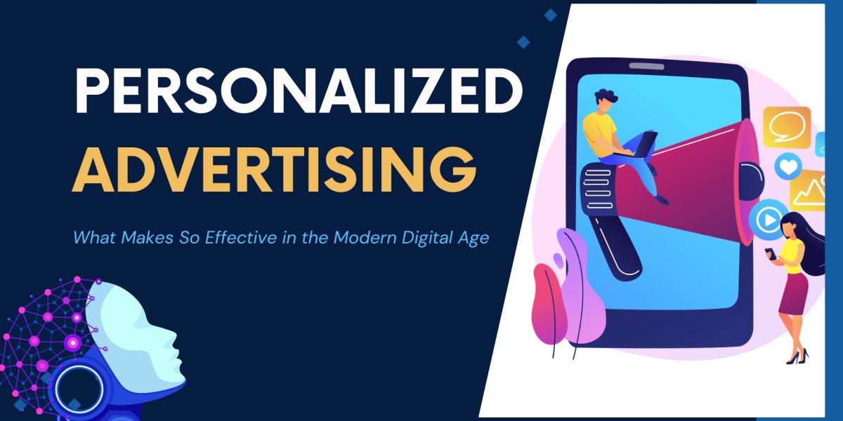 What Makes Personalized Advertising So Effective in the Modern Digital Age?