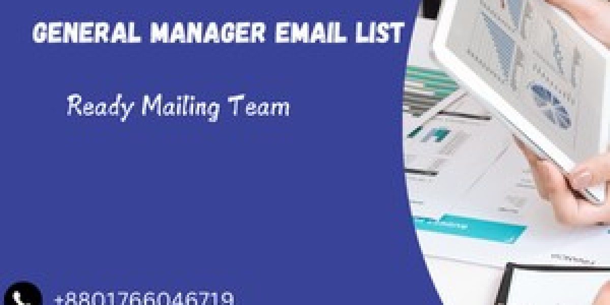 High-Level Business Connections with Ready Mailing Team’s General Managers Email List