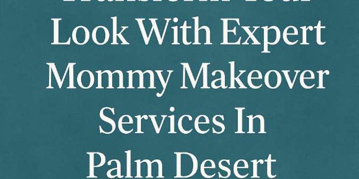Transform Your Look With Expert Mommy Makeover Services In Palm Desert
