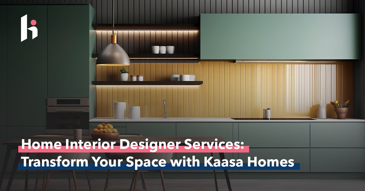Home Interior Designer Services in Nagpur: Kaasa Homes