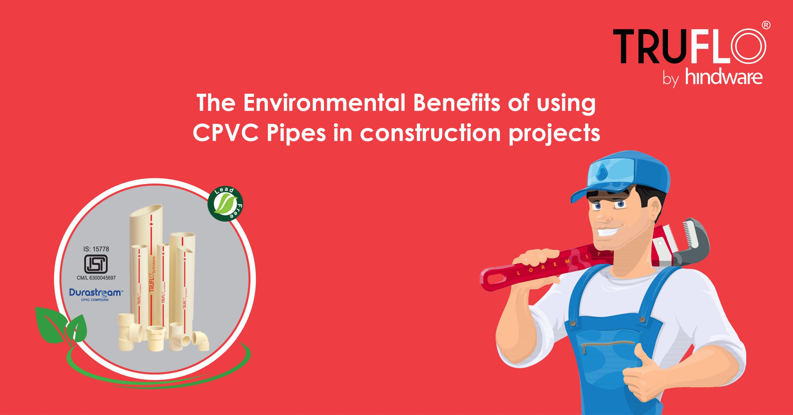 The Environmental Benefits of Using CPVC Pipes in Construction Projects - TRUFLO Pipes & Fittings