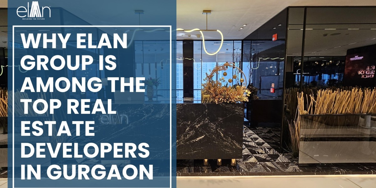 Why Elan Group Is Among the Top Real Estate Developers in Gurgaon