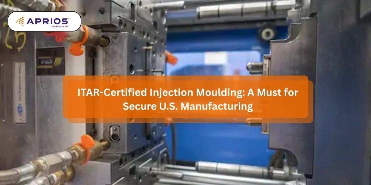 ITAR-Certified Injection Molding: A Must for Secure U.S. Manufacturing