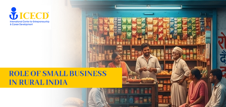 Role of Small Business in Rural India - ICECD