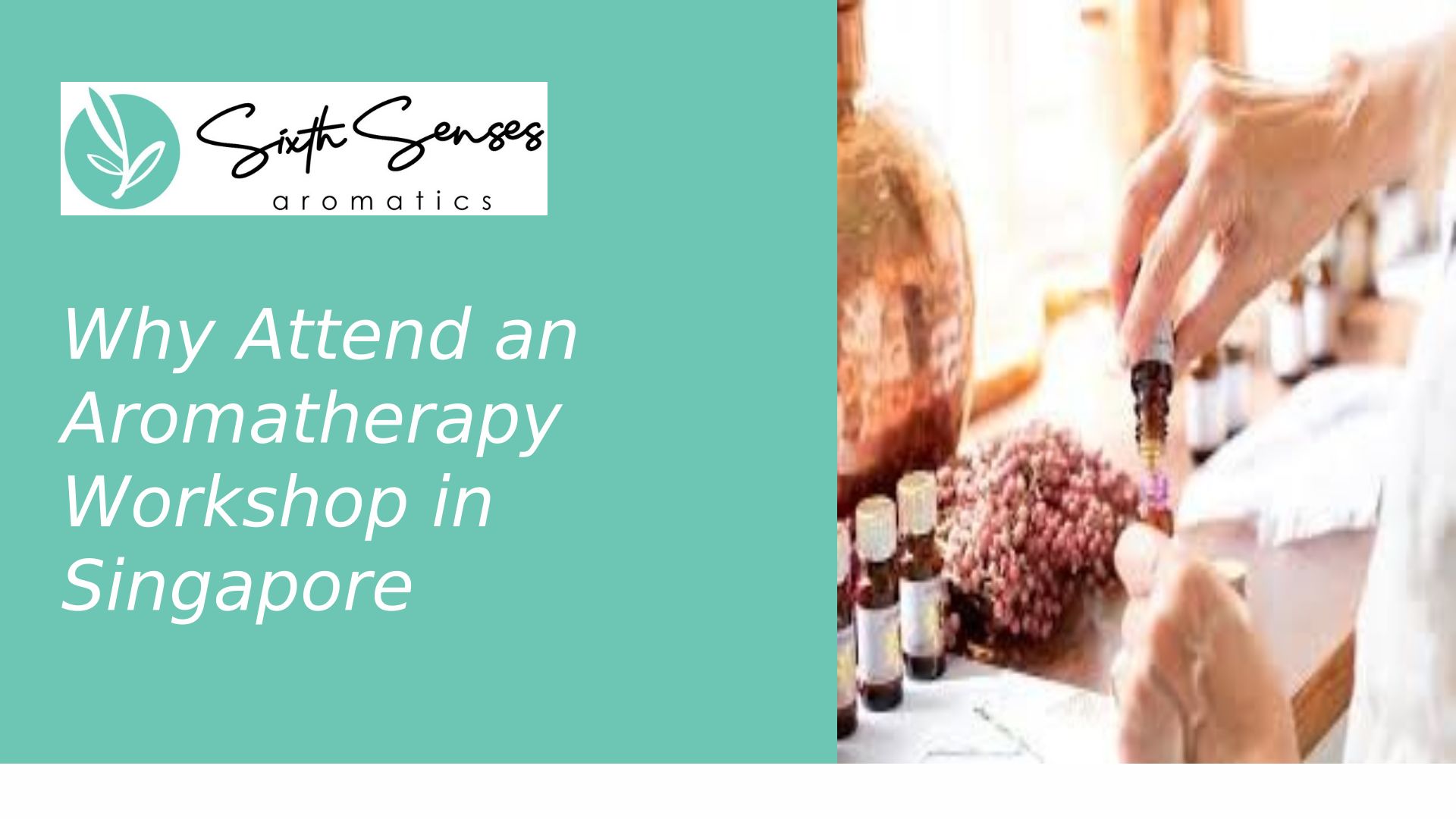 Why Attend An Aromatherapy Workshop In Singapore?