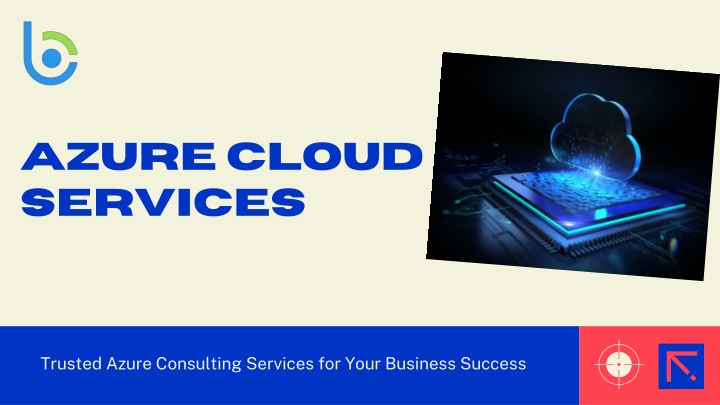 PPT - Empowering Business Growth with Azure Cloud Services – Bloom Consulting Services PowerPoint Presentation - ID:14390460