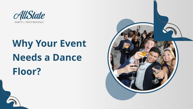 Why Your Event Needs a Dance Floor | All State Party & Tent Rentals | PPT