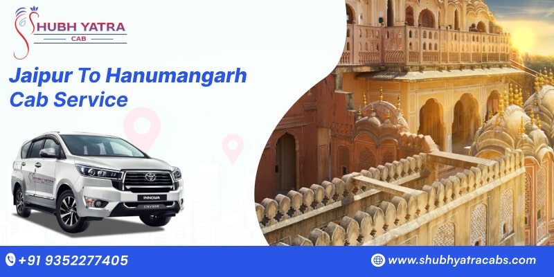 Jaipur to Hanumangarh Cab Service From Rs. 5,500