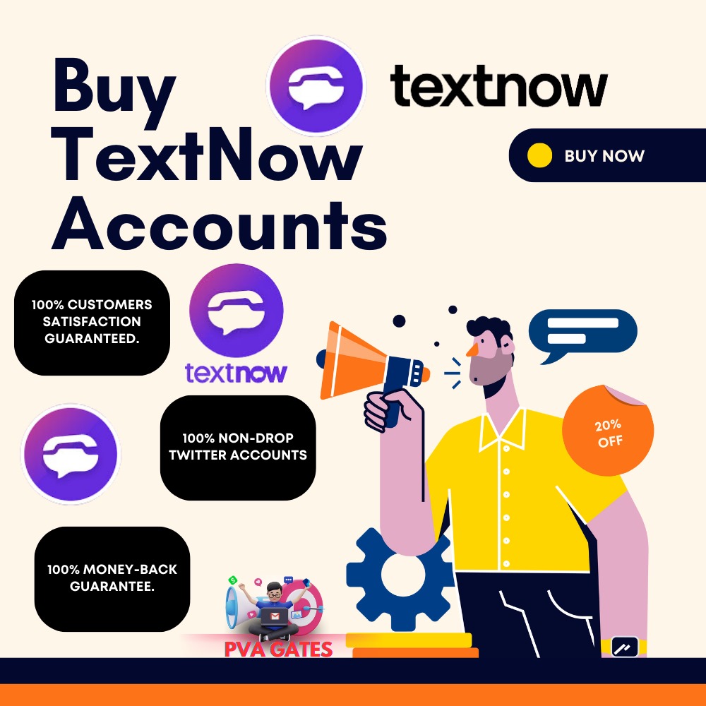 Buy TextNow Accounts - Legit and full working gurantee