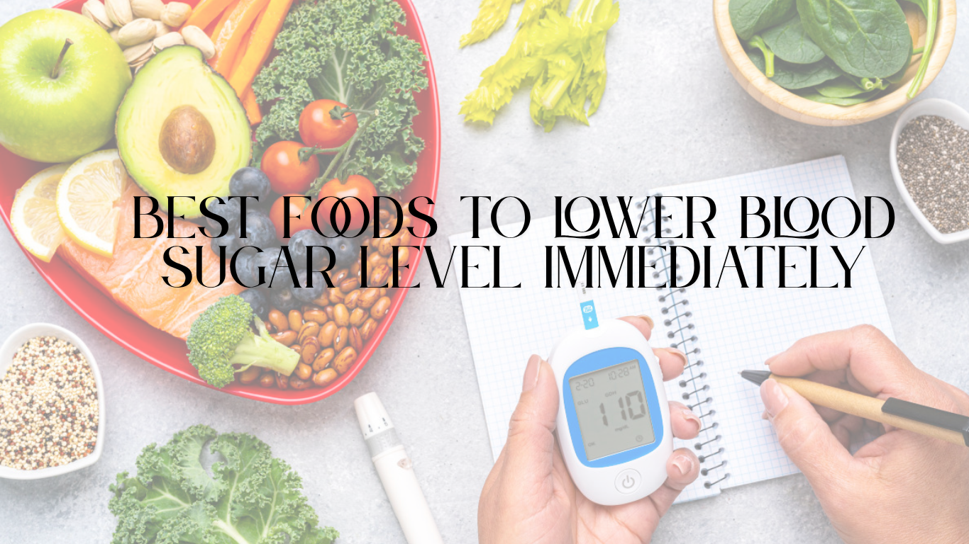 #1 Best Foods to Lower Blood Sugar Level Immediately