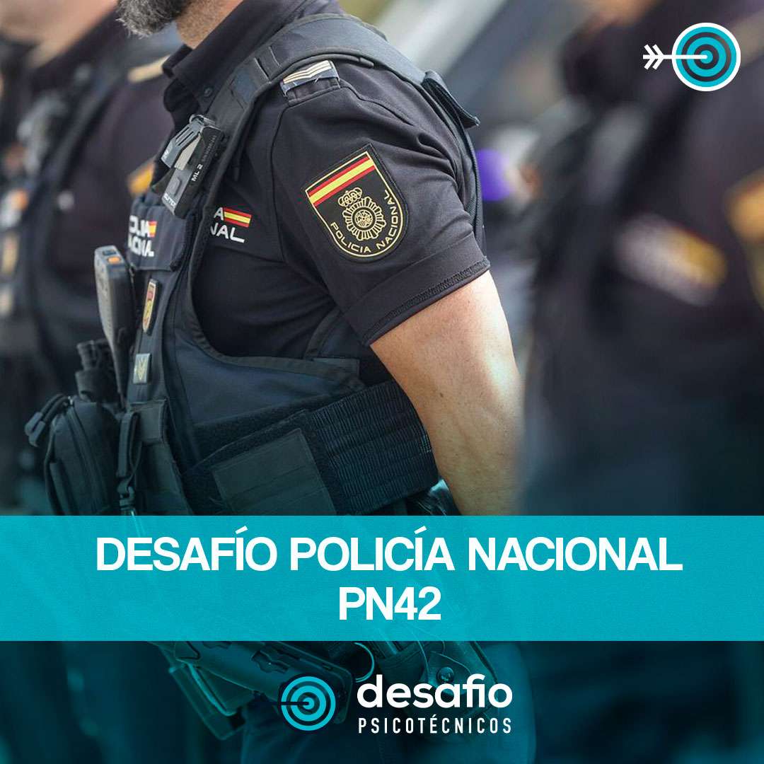 Psicotécnicos Policía Nacional - Desafío Psicotécnicos