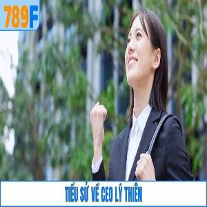 CEO 789F Lý Thiên Profile Picture