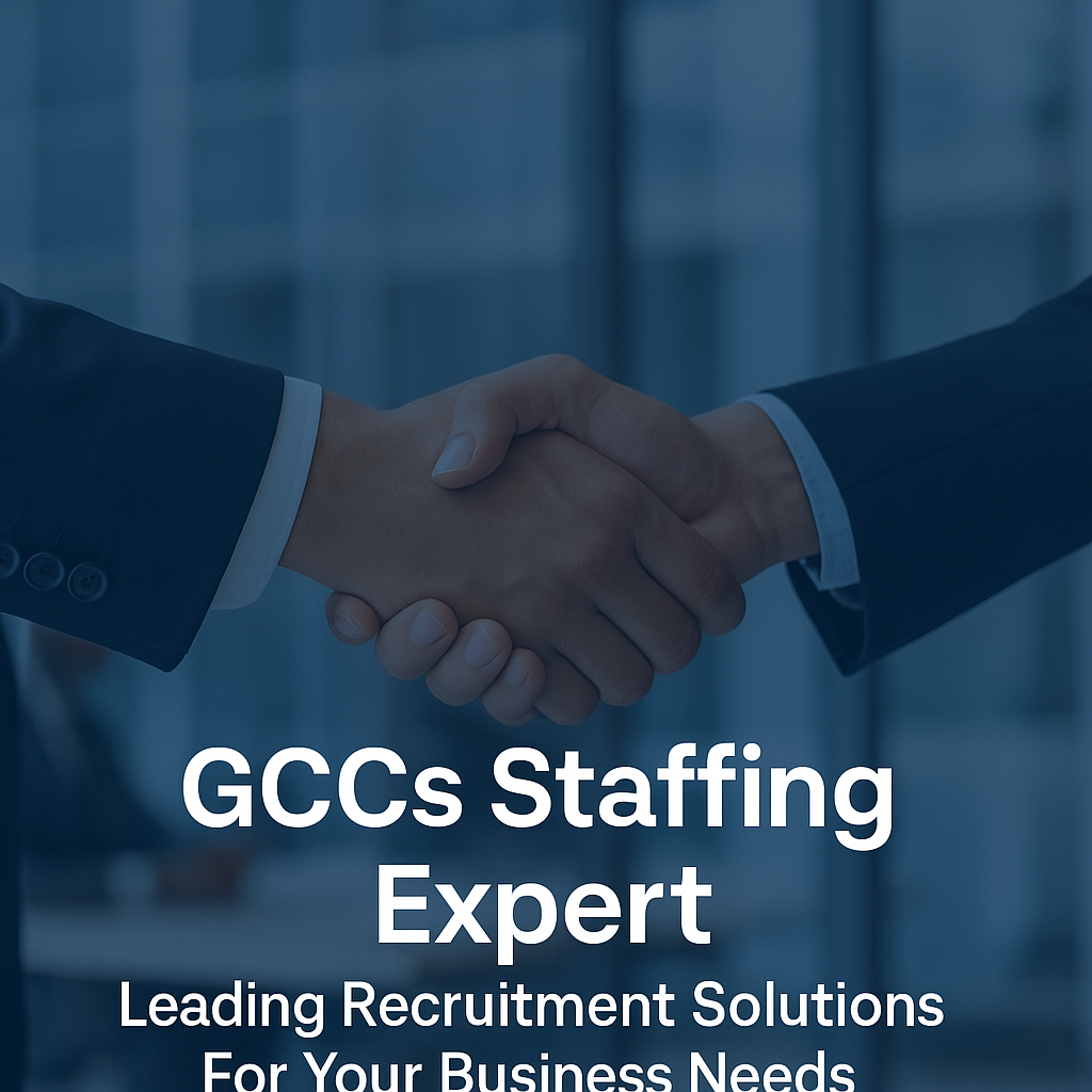 GCCs Staffing Expert - Leading Recruitment Solutions For Your Business Needs