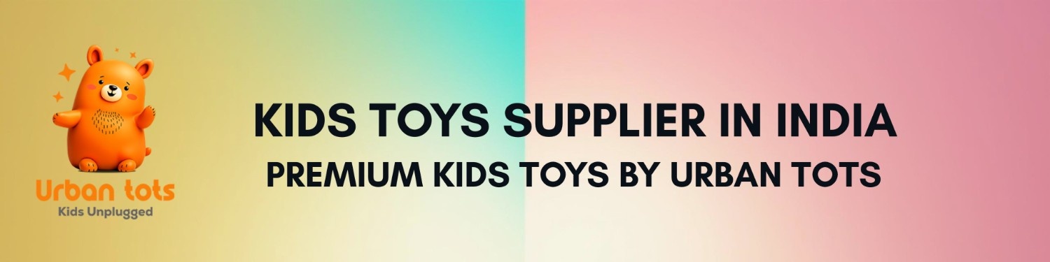 Kids Toys Supplier in India | Premium kids Toys by URBAN TOTS