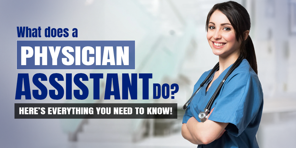 What Does a Physician Assistant Do? Roles & Duties Explained