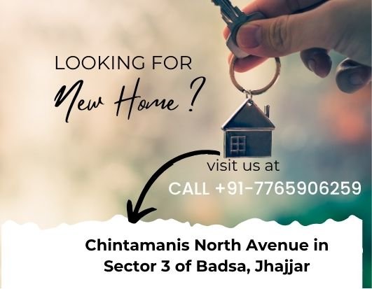 Chintamanis North Avenue in Sector 3 of Badsa, Jhajjar Near Gurgaon