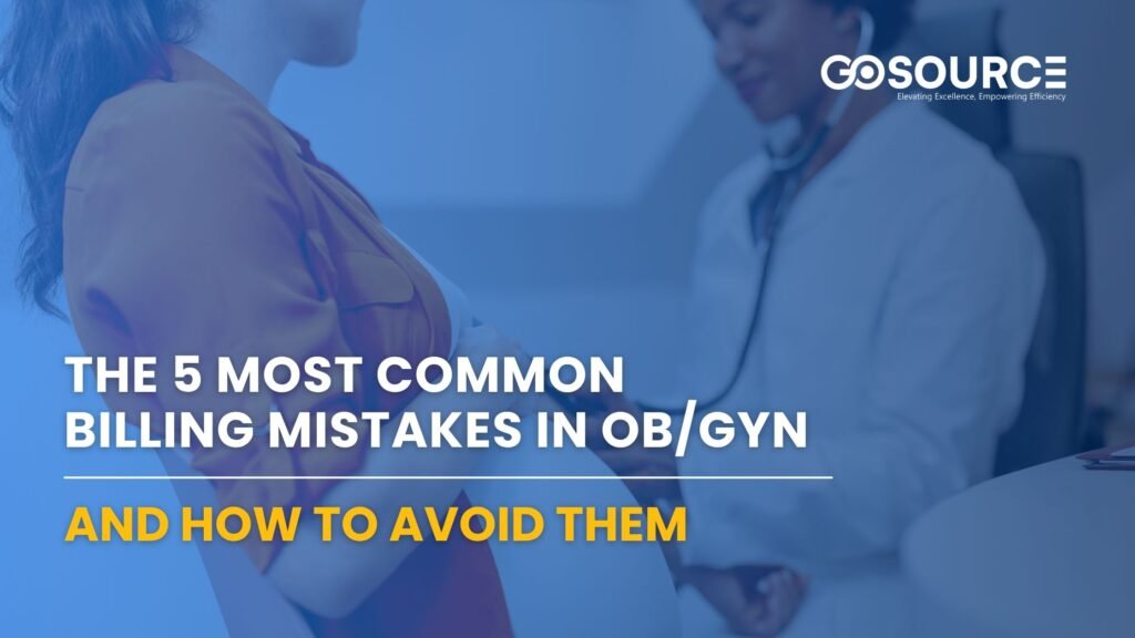 The 5 Most Common Billing Mistakes in OB/GYN