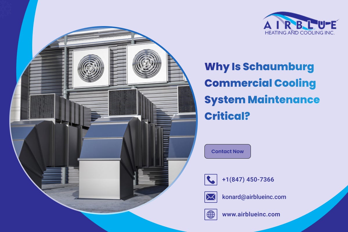 Why is Schaumburg Commercial Cooling System Maintenance Critical? | by Air Blue | Jul, 2025 | Medium
