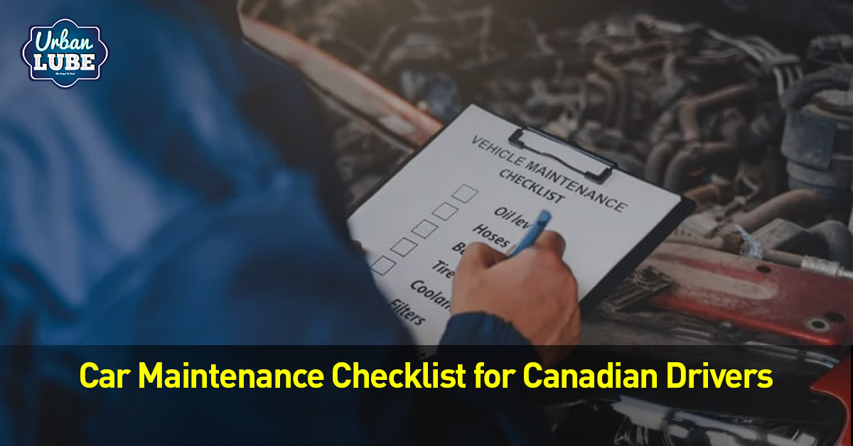 Car Maintenance Checklist for Canadian Drivers