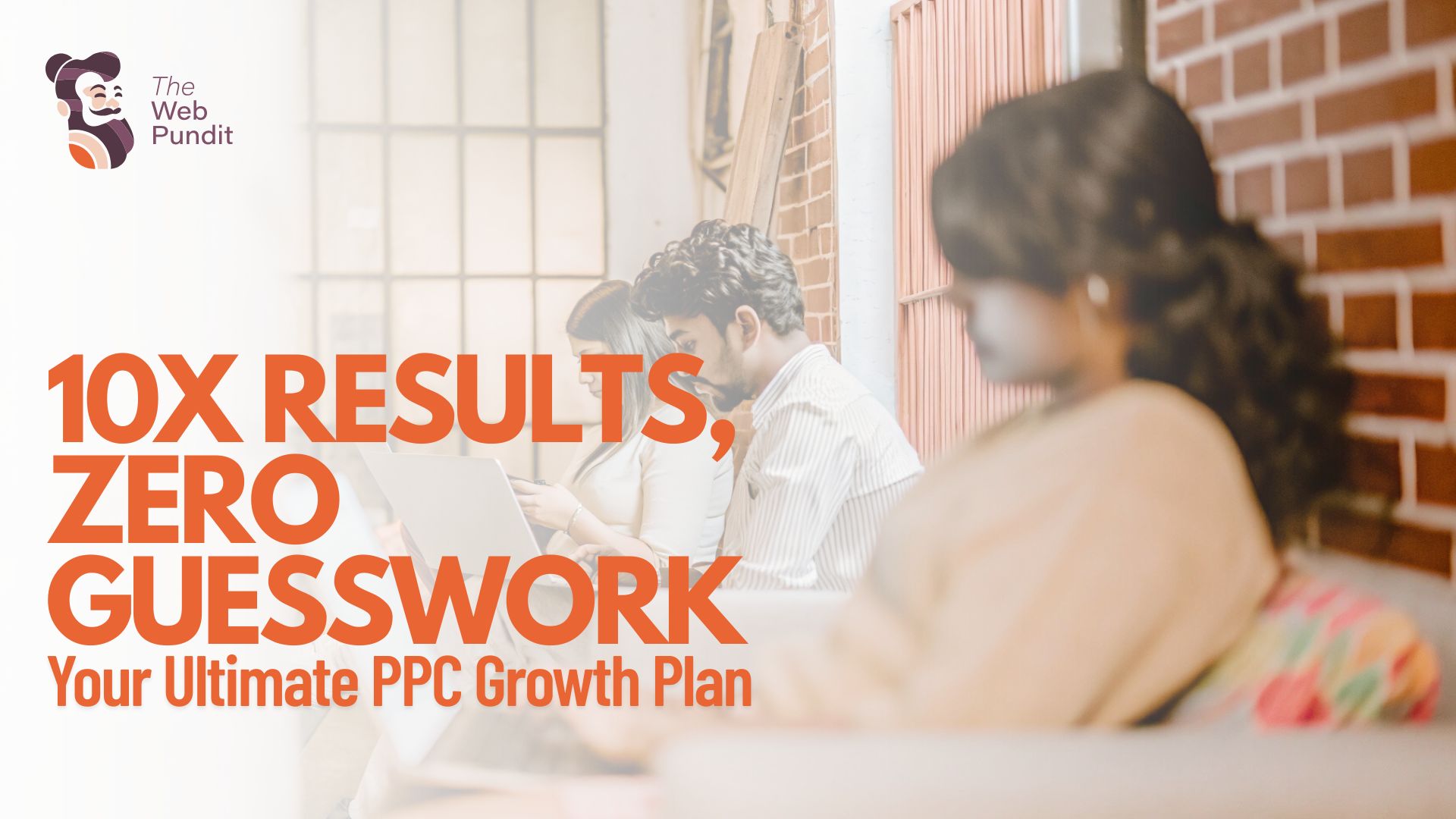 Top 5 Ways a PPC Agency in Bangalore Can Actually Help You Grow  — The Web Pundit