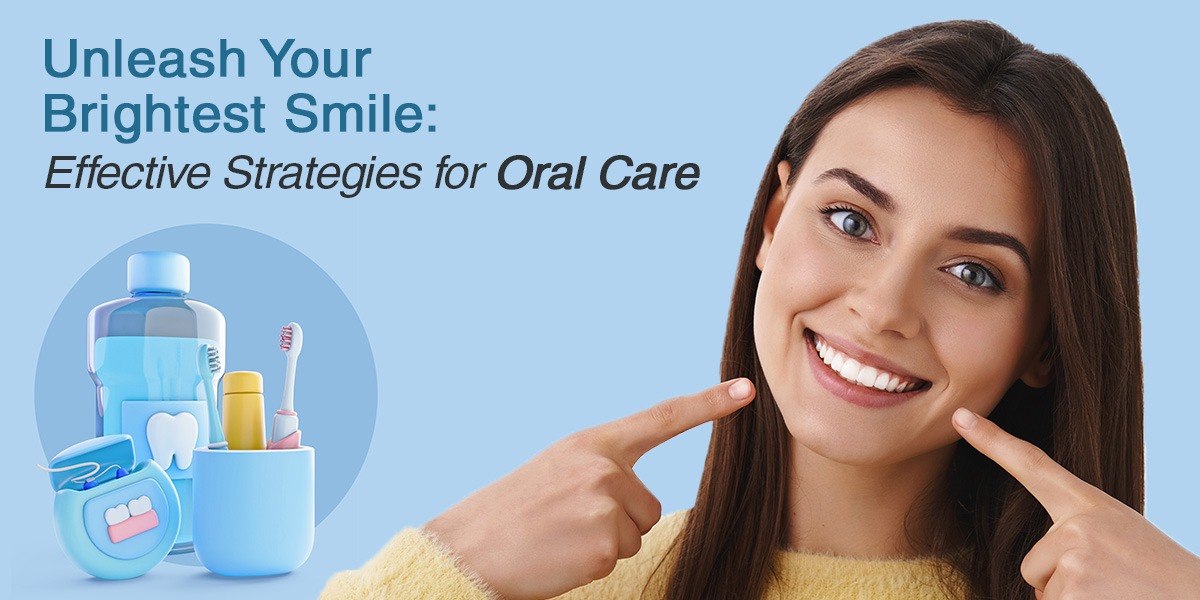 Oral Care Tips for a Healthy Mouth and Bright Smile - The Power of Healthy Habits