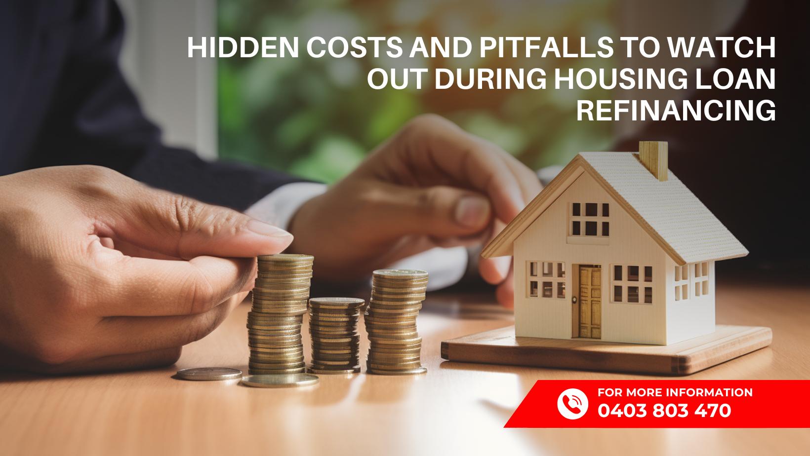 Housing Loan Refinancing - Hidden Costs & Common Pitfalls