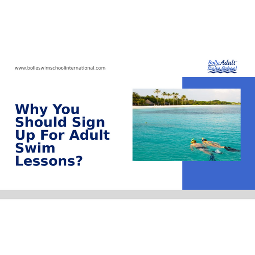 Why You Should Sign Up For Adult Swim Lessons?