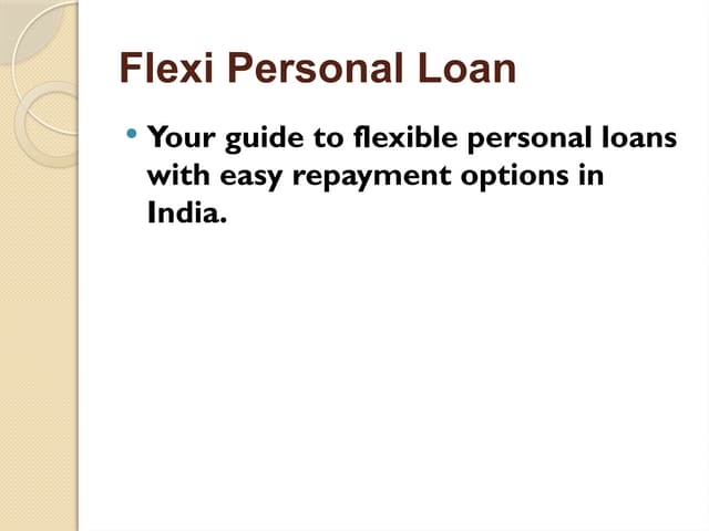 "Unlock Instant Funds with Flexi Personal Loans – Borrow Smart, Repay Smarter Across India!" | PPT
