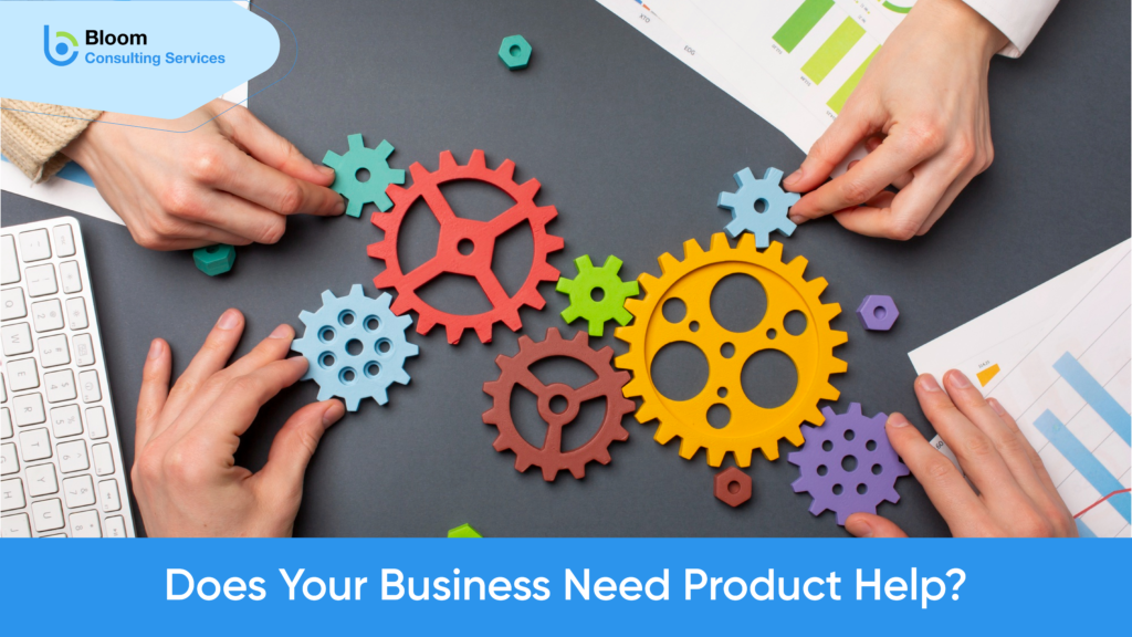 Signs You Need Product Development Services