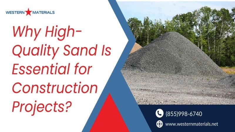Importance of High-Quality Sand in Construction Projects