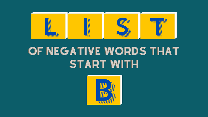 300+ List of Negative Words That Start With B
