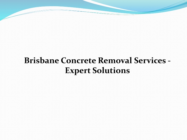 Brisbane Concrete Removal Services - Expert Solutions
