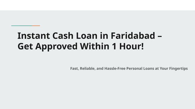 Instant Cash Loan in Faridabad – Get Approved Within 1 Hour!.pptx